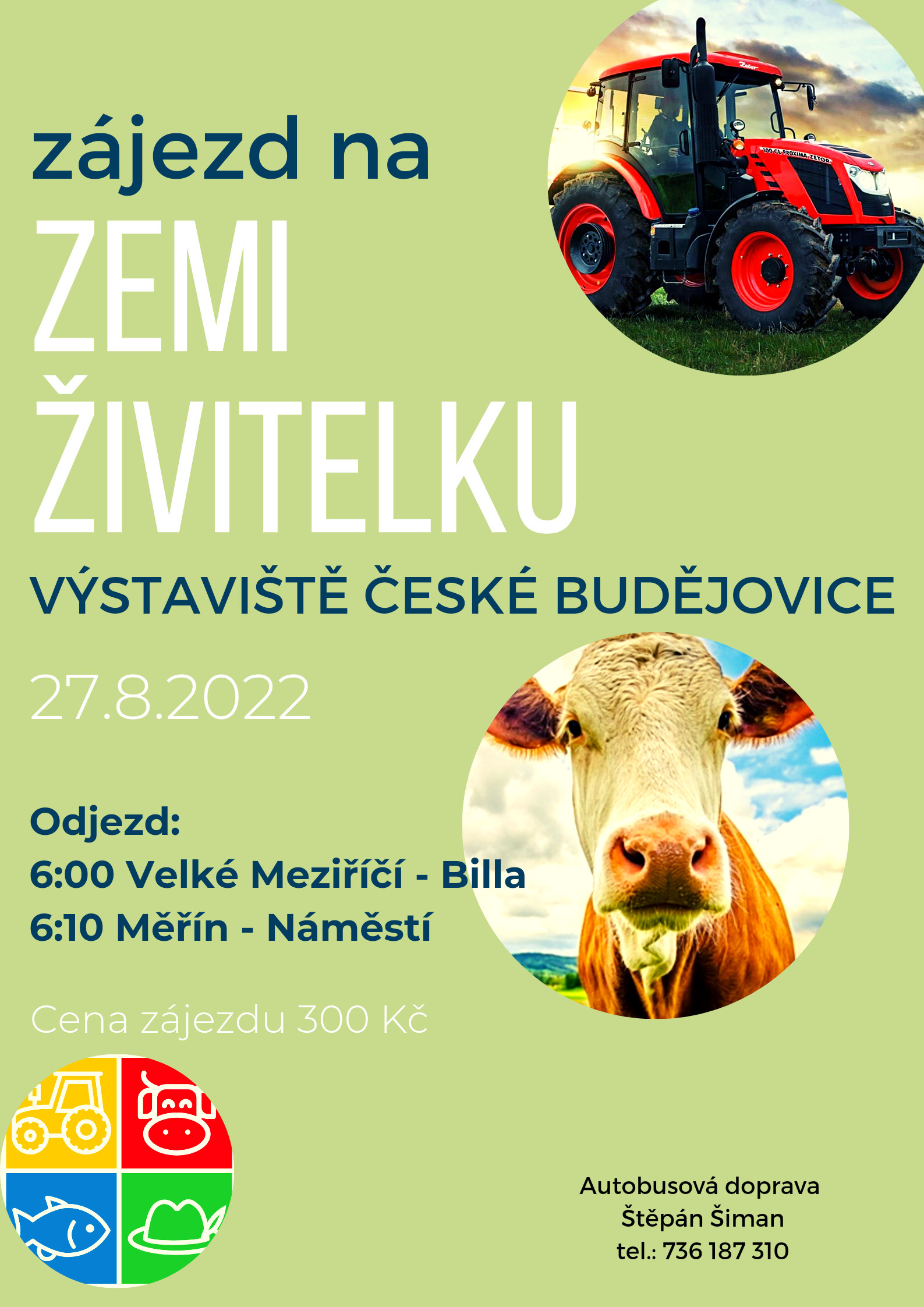 Zveme na sobotní zájezd na Zemi živitelku do Českých Budějovic