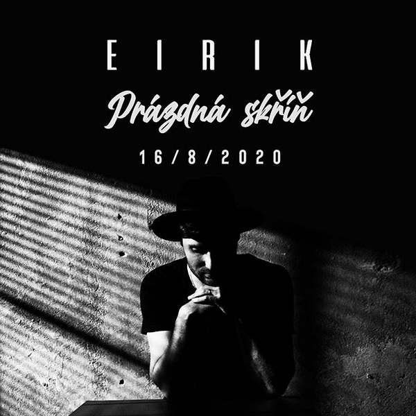 Eirik vydává nový singl Prázdná skříň. Je o promarněném vztahu a uvědomění si sebe sama