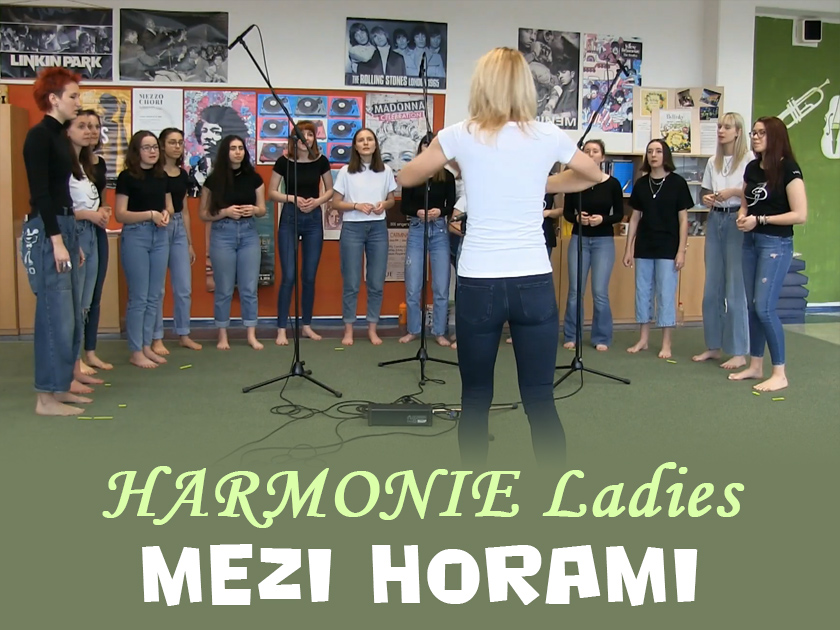 HARMONIE Ladies - MEZI HORAMI. Nahráno 9. 4. 2022 na ZŠ Školní ve Velkém Meziříčí.